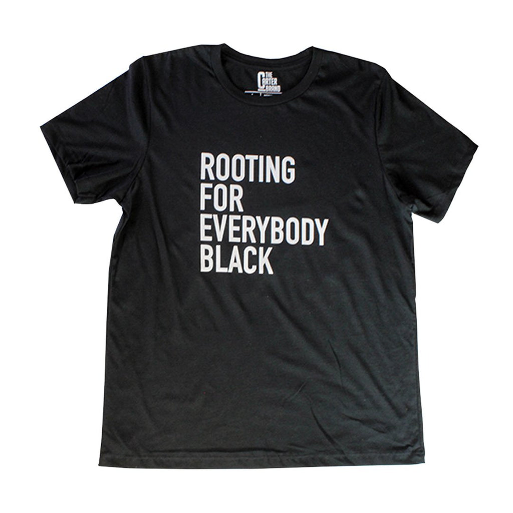 Rooting For Everybody Black Unisex T-Shirt