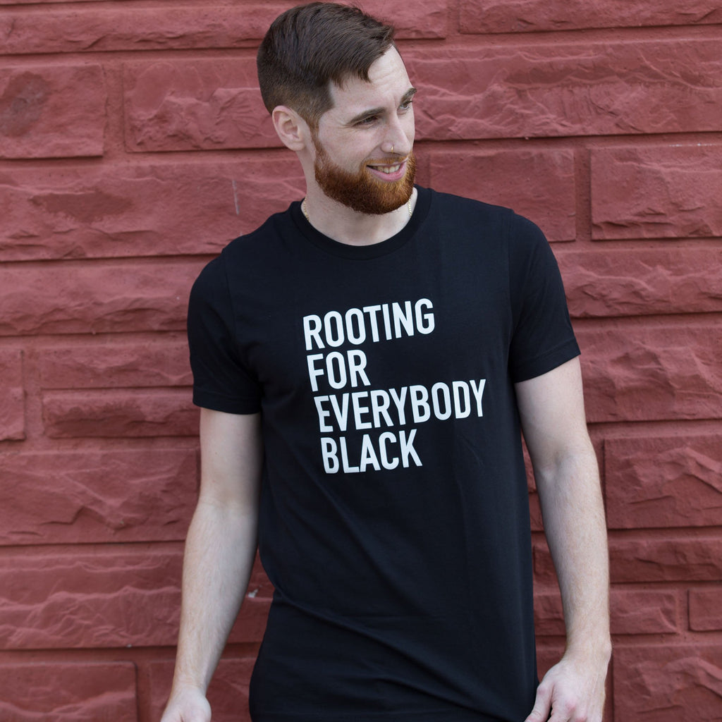 Rooting For Everybody Black Unisex T-Shirt